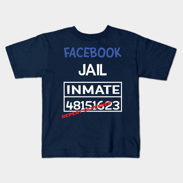 facebook jail inmate repeat offender Kids T-Shirt by TheYouthStyle